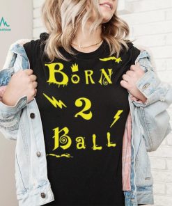 Born To Ball Basketball Graphic T Shirt