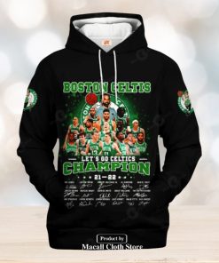 Boston Celtics Let Go Celtics Champion Signatures Jogger Design Hoodie Sweatshirt 3D