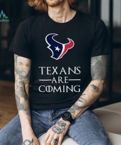 Brace Yourself The Houston Texans Are Coming Got Shirt