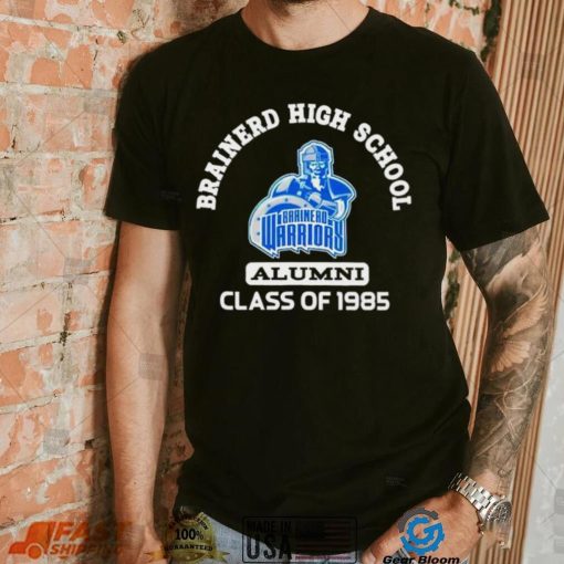 Brainerd Warriors Brainerd high school alumni class of 1985 shirt