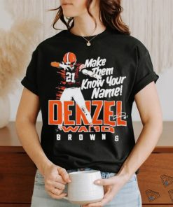 Browns Denzel Ward Make Them Know Your Name Signature 2024 T Shirt