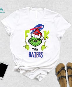 Buffalo Bills Grinch fuck them haters Christmas shirt, hoodie, sweater, long sleeve and tank top Buffalo Bills Grinch fuck them haters Christmas shirt
