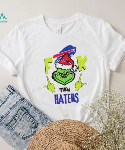 Buffalo Bills Grinch fuck them haters Christmas shirt, hoodie, sweater, long sleeve and tank top Buffalo Bills Grinch fuck them haters Christmas shirt