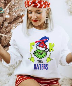 Buffalo Bills Grinch fuck them haters Christmas shirt, hoodie, sweater, long sleeve and tank top Buffalo Bills Grinch fuck them haters Christmas shirt