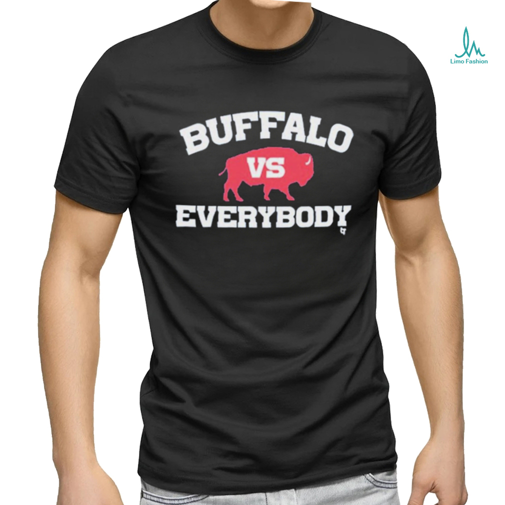 Buffalo Vs. Everybody Shirt Buffalo Vs. Everybody Shirt