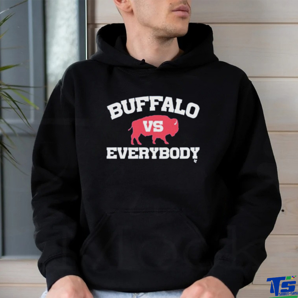 Buffalo Vs. Everybody Shirt Buffalo Vs. Everybody Shirt
