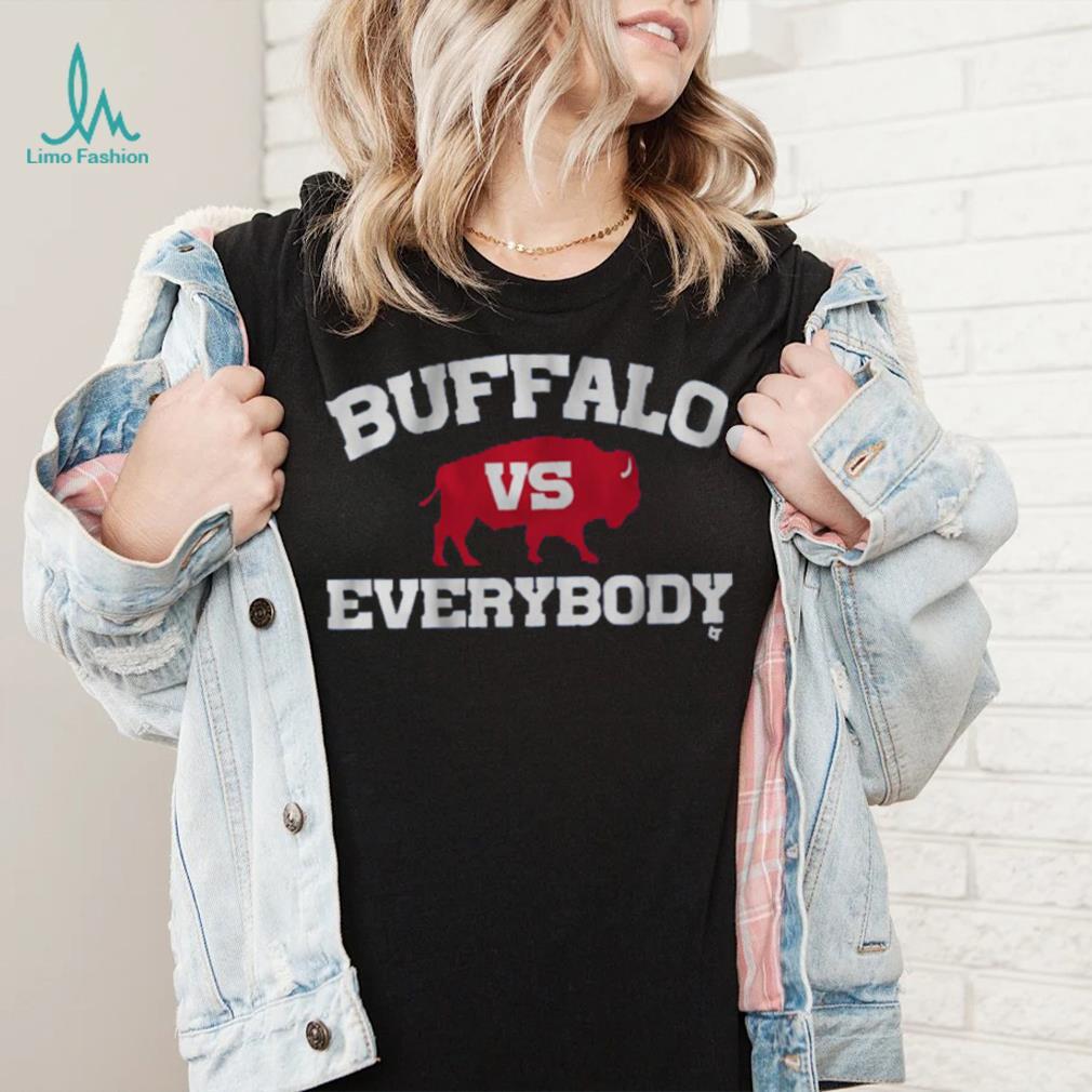 Buffalo vs Everybody Shirt Buffalo vs Everybody Shirt