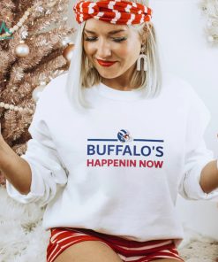 Buffalo’s happenin now shirt, hoodie, sweater, long sleeve and tank top Buffalo’s happenin now shirt