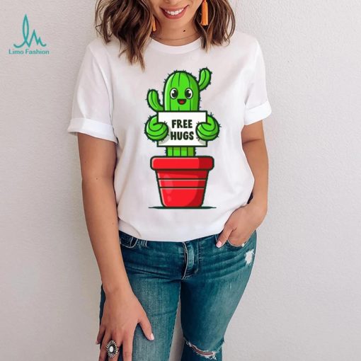 Cactus Free Hugs You Can Try Them Funny Plant Sarcasm T Shirt