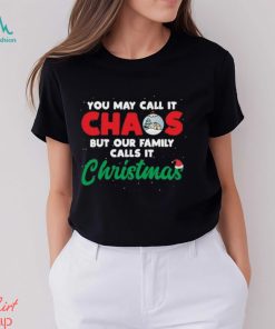 Call It Chaos But Our Family Calls It Christmas Gift T Shirt