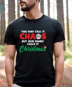 Call It Chaos But Our Family Calls It Christmas Gift T Shirt