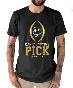 Can’t Fucking Pick Committee Shirt
