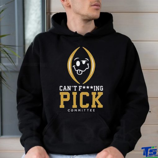 Can’t Fucking Pick Committee Shirt