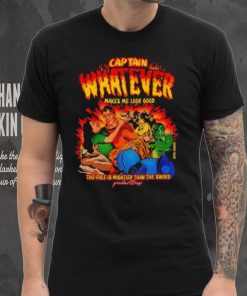 Captain Whatever Makes Me Look Good Shirt, hoodie, sweater, long sleeve and tank top Captain Whatever Makes Me Look Good Shirt