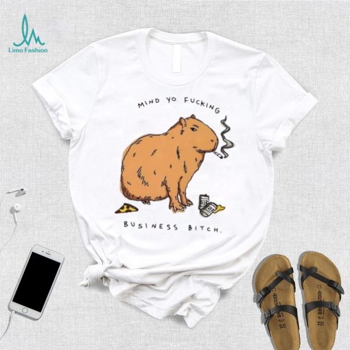 Capybara mind yo fucking business bitch shirt