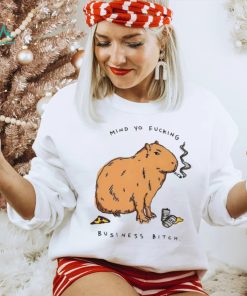 Capybara mind yo fucking business bitch shirt