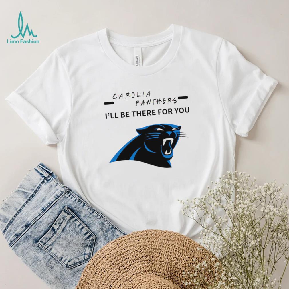 Carolina Panthers NFL I’ll be there for you logo shirt Carolina Panthers NFL I’ll be there for you logo shirt