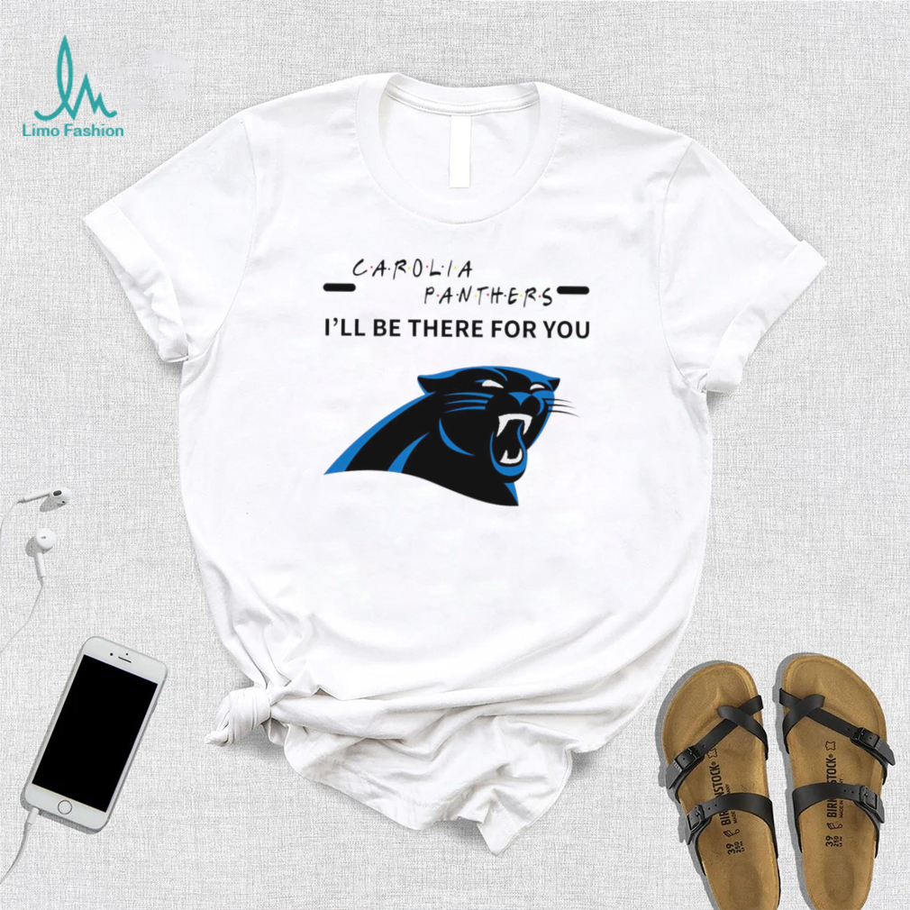 Carolina Panthers NFL I’ll be there for you logo shirt Carolina Panthers NFL I’ll be there for you logo shirt