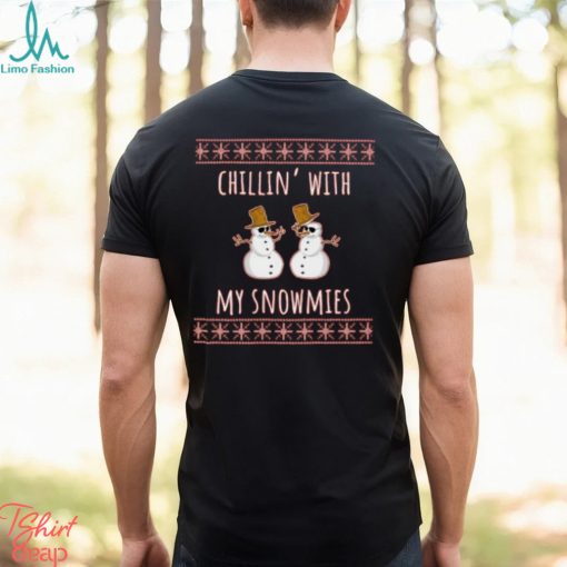 Chillin With My Snowmies T Shirt