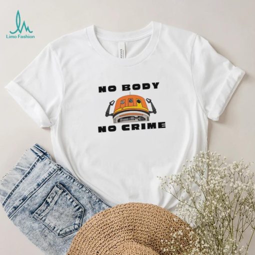 Chopper No Body No Crime Shirt