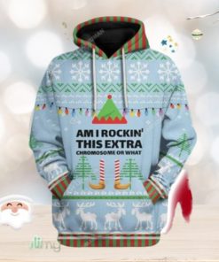 Christmas Am I Rockin This Extra Chromosome Hoodie 3D All Over Print