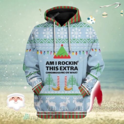 Christmas Am I Rockin This Extra Chromosome Hoodie 3D All Over Print