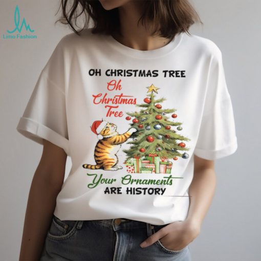 Christmas Tree Your Are History Shirt