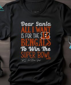 Cincinnati Bengals All I Want To Win The Super BOWL T Shirt, hoodie, sweater, long sleeve and tank top Cincinnati Bengals All I Want To Win The Super BOWL T Shirt