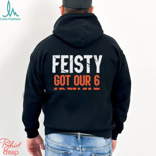 Cincinnati Bengals Feisty Got Our 6 Shirt