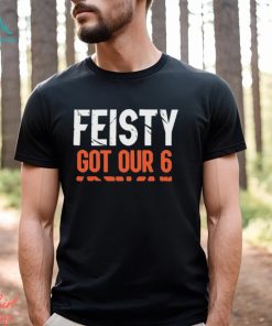 Cincinnati Bengals Feisty Got Our 6 Shirt