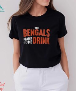 Cincinnati Football Fan Shirt Bengals Make Me Drink