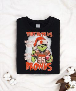 Cleveland Browns Grinch They Hate Us Because They Ain’t Us Christmas Shirt
