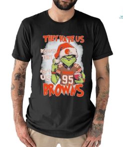 Cleveland Browns Grinch They Hate Us Because They Ain’t Us Christmas Shirt