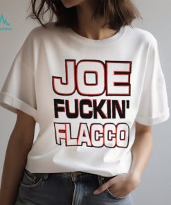 Cleveland Browns Joe fuckin’ Flacco shirt