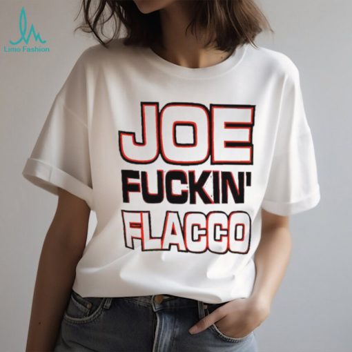 Cleveland Browns Joe fuckin’ Flacco shirt