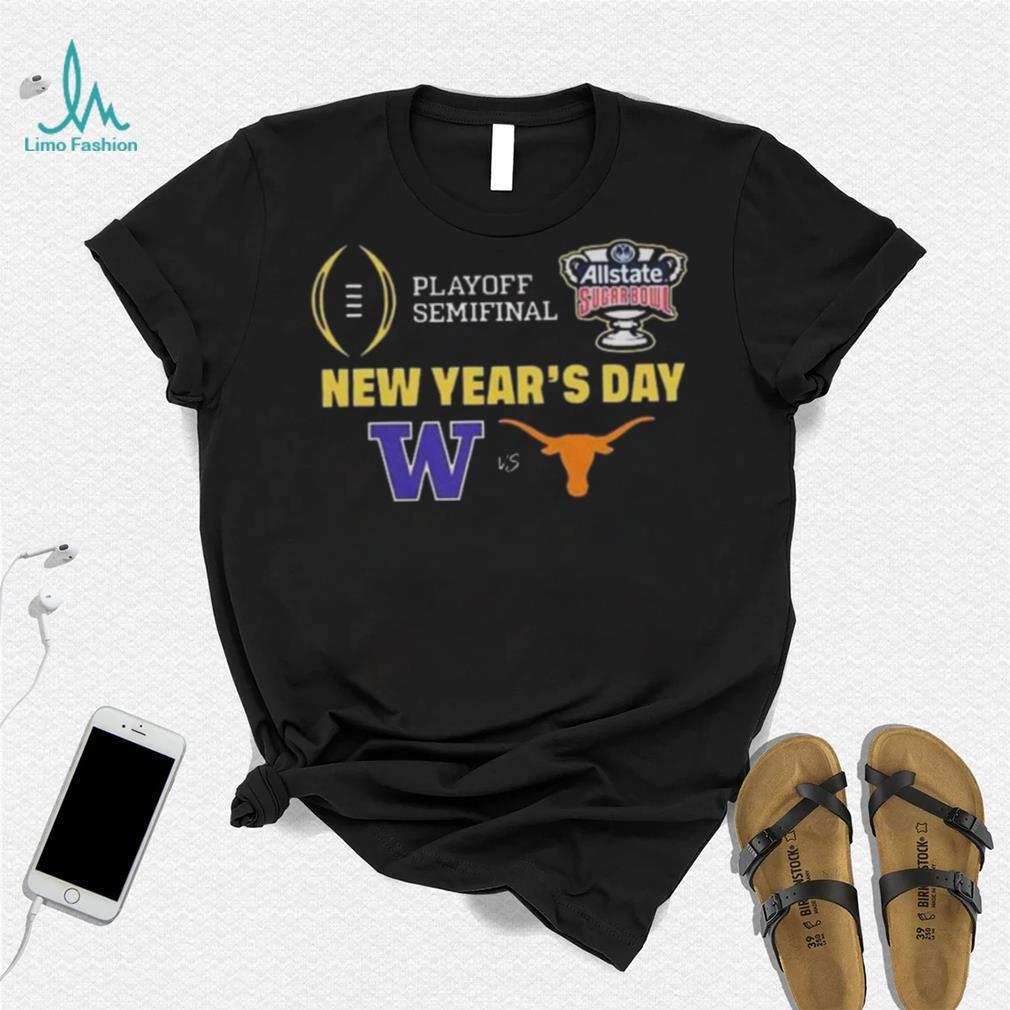 College Football Bowls Games Playoff Semifinal Allstate Sugar Bowl New Year’s Day Logo Washington Huskies Vs Texas Longhorns T shirt College Football Bowls Games Playoff Semifinal Allstate Sugar Bowl New Year’s Day Logo Washington Huskies Vs Texas Longhorns T shirt
