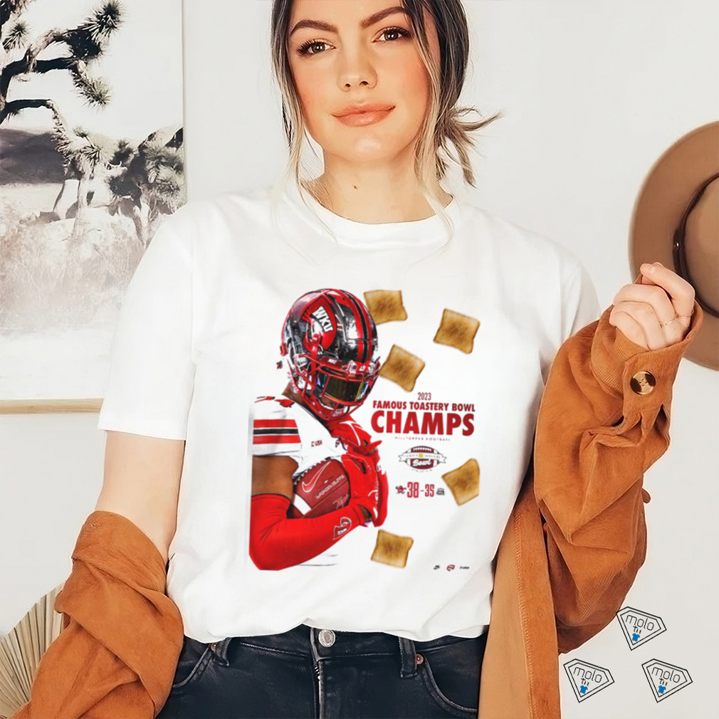 Congrats Western Kentucky Hilltoppers Football Are The 2023 Famous Toastery Bowl Champions Poster Unisex T Shirt Congrats Western Kentucky Hilltoppers Football Are The 2023 Famous Toastery Bowl Champions Poster Unisex T Shirt