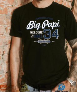 Congratulations Big Papi Welcome to the Hall for Boston Baseball Shirt, hoodie, sweater, long sleeve and tank top Congratulations Big Papi Welcome to the Hall for Boston Baseball Shirt