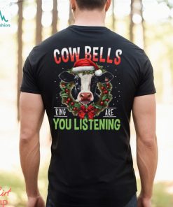 Cow Bells Ring Are You Listening Funny Christmas Cow Classic T Shirt