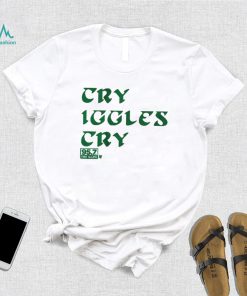 Cry Iggles Cry Shirt