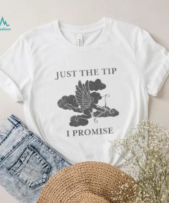 Cupid just the tip I promise T shirt, hoodie, sweater, long sleeve and tank top Cupid just the tip I promise T shirt