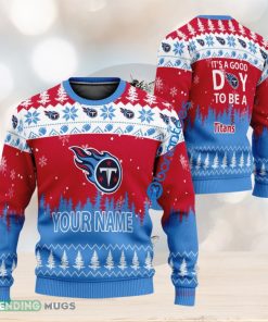 Custom Name It A Good Day To Be A Tennessee Titans Ugly Christmas Sweater