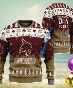 Custom Name It A Good Day To Be A Texas State Bobcats Ugly Xmas Sweater