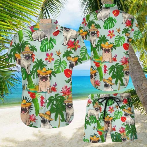 Cute Pug Shirts Cool Pug Wearing Mexican Hat Tropical Hawaiian Shirt & Short For Men And Women