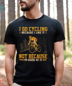 Cycling Good At It GED174 Classic T Shirt