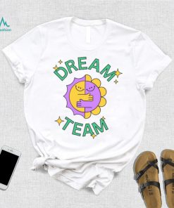 DREAM TEAM T Shirt