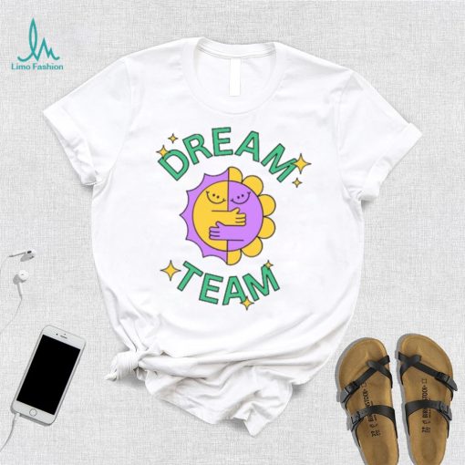 DREAM TEAM T Shirt