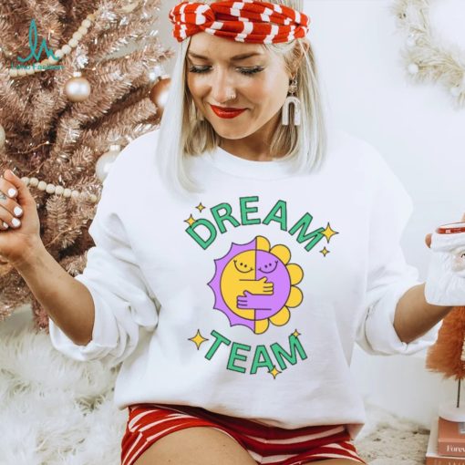 DREAM TEAM T Shirt