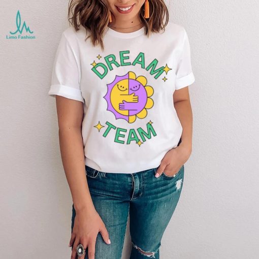 DREAM TEAM T Shirt