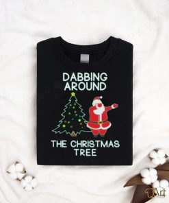 Dabbing Around the Christmas Tree T Shirt